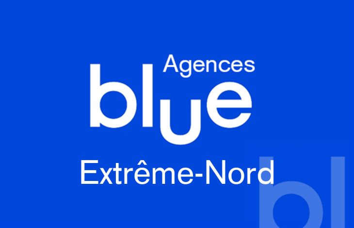 Agence Blue Extrême-Nord